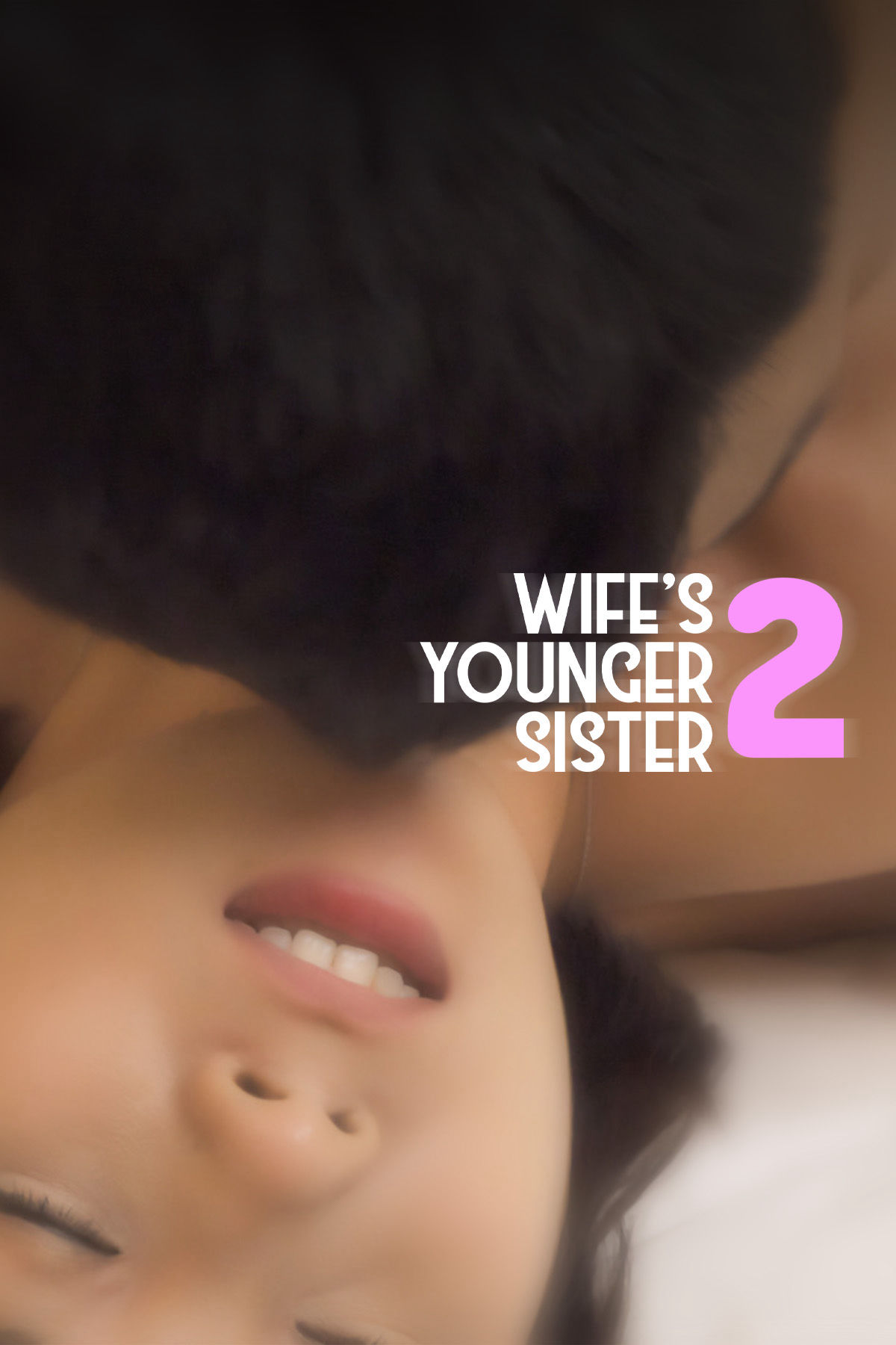 WIFE'S YOUNGER SISTER 2 - Adult
